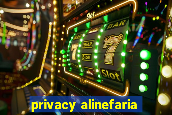 privacy alinefaria